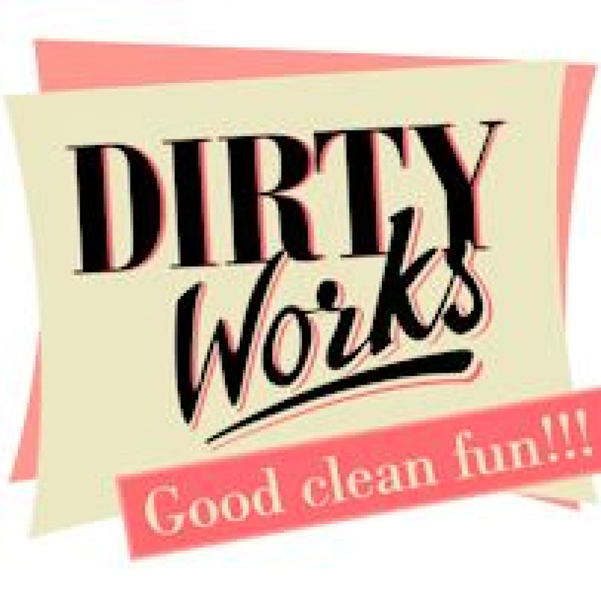 Dirty Works