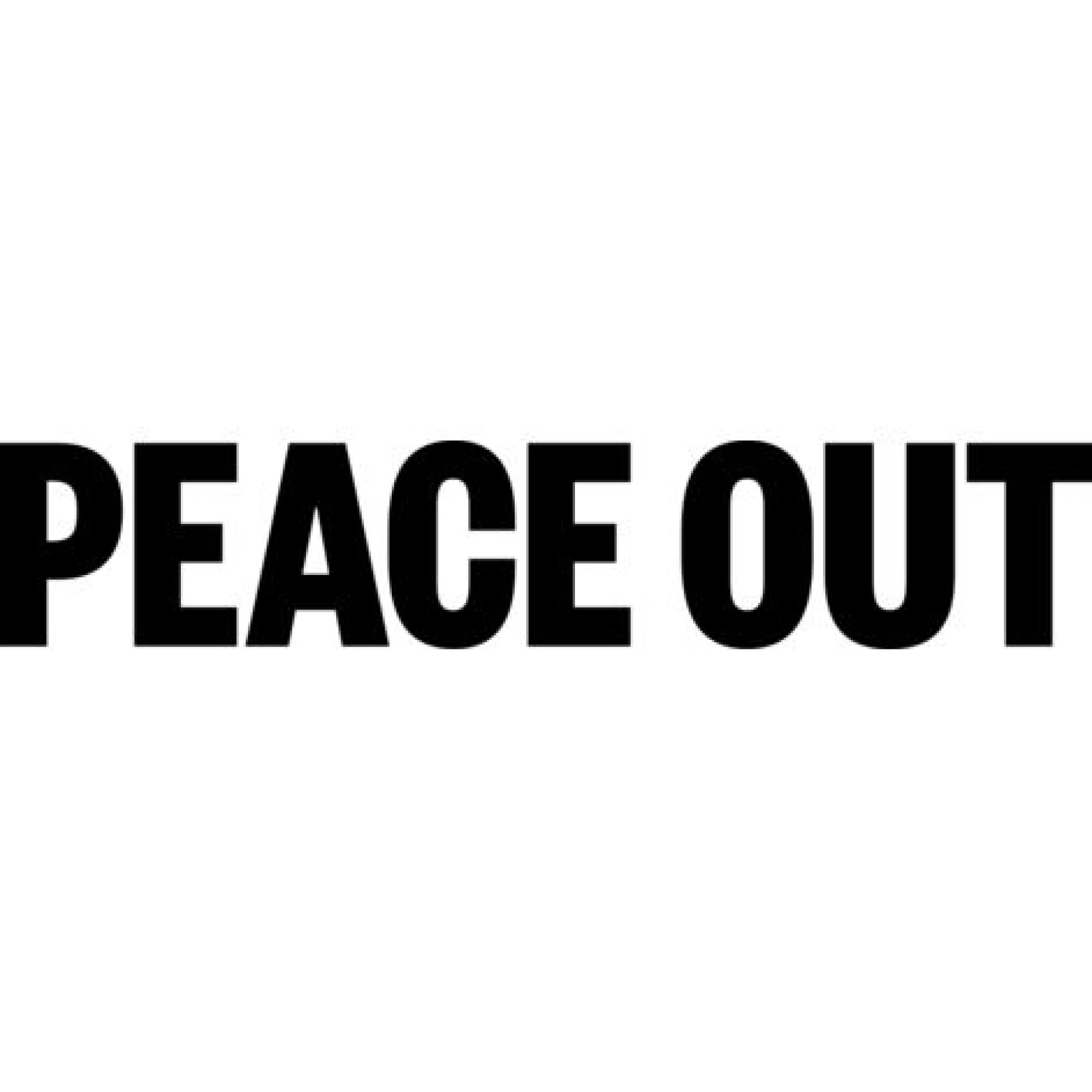 Peace Out
